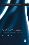 Japan's Local Newspapers: Chihoshi and Revitalization Journalism