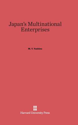 Japan's Multinational Enterprises - Yoshino, M Y