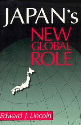 Japan's New Global Role - Lincoln, Edward J