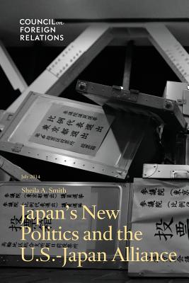 Japan's New Politics and the U.S.-Japan Alliance - Smith, Sheila a