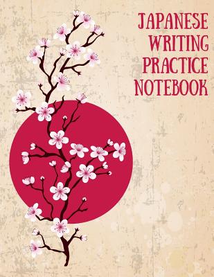 Japanse Writing Practice Notebook: Practice Writing Japanese Kanji Symbols & Kana Characters. Learn How to Write Hiragana, Katakana and Genkouyoushi for Beginners - Notebooks, Makmak