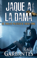 Jaque a la dama: Un thriller polic?aco