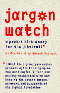 Jargonwatch: A Pocket Dictionary for the Jitterati