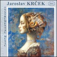 Jaroslav Krcek: Instrumental Music - Gabriela Krckova (oboe); Lenka Koubkov Torgensen (violin)