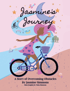 Jasmine's Journey: A Story of Overcoming Obstacles