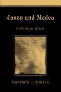 Jason and Medea: A Whirlwind of Ruin