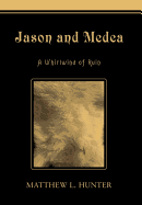 Jason and Medea: A Whirlwind of Ruin