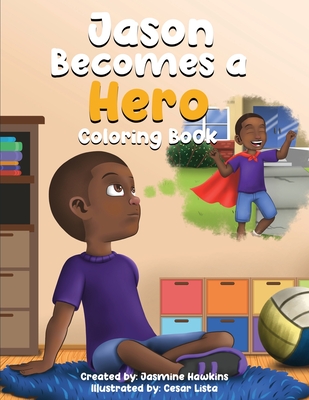 Jason Becomes a Hero Coloring Book - Hawkins, Jasmine