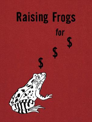 Jason Fulford: Raising Frogs for $ $ $ - Fulford, Jason