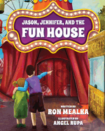 Jason, Jennifer, and the Fun House