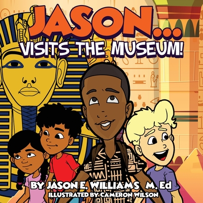 Jason...visits the Museum! - Williams, Jason E