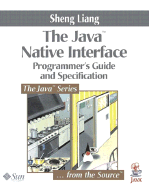 Java Native Interface: Programmer's Guide and Specification