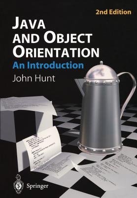 Java and Object Orientation: An Introduction - Hunt, John