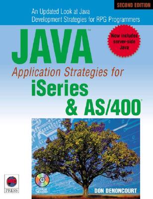 Java Application Strategies for iSeries and AS/400 - Denoncourt, Don