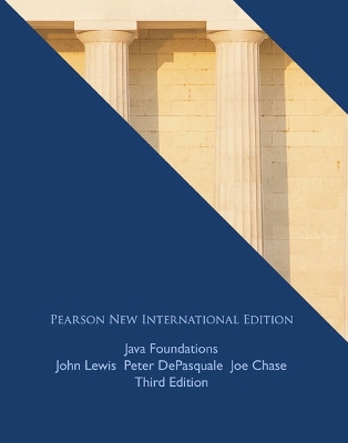 Java Foundations: Pearson New International Edition - Lewis, John, and DePasquale, Peter, and Chase, Joe