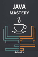 Java Mastery: Syntax, OOP, Data Structures, Algorithms, and Discrete Math