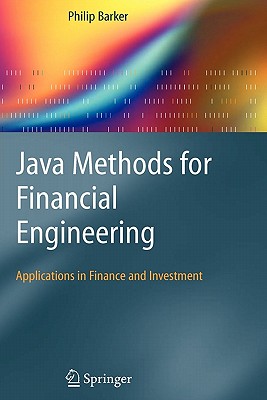 Java Methods for Financial Engineering: Applications in Finance and Investment - Barker, Philip