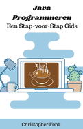 Java Programmeren: Een Stap-voor-Stap Gids