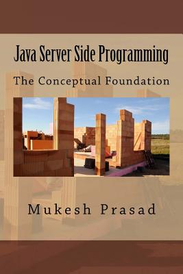 Java Server Side Programming: The Conceptual Foundation - Prasad, Mukesh