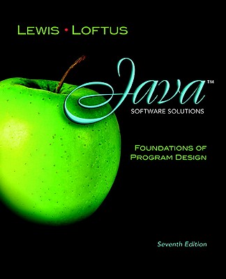 Java Software Solutions: Foundations of Program Design - Lewis, John, and Loftus, William