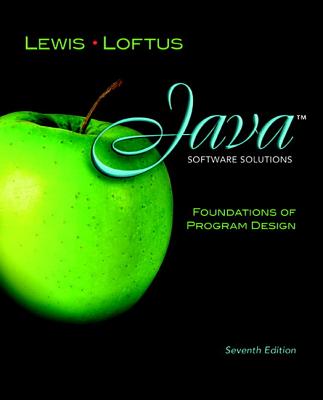 Java Software Solutions: Foundations of Program Design - Lewis, John, Dr., Ed.D, and Loftus, William