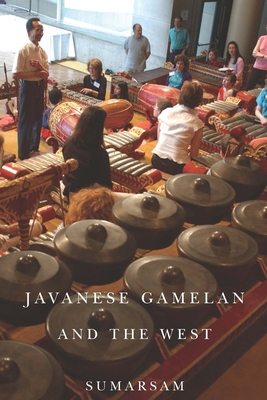 Javanese Gamelan and the West - Sumarsam