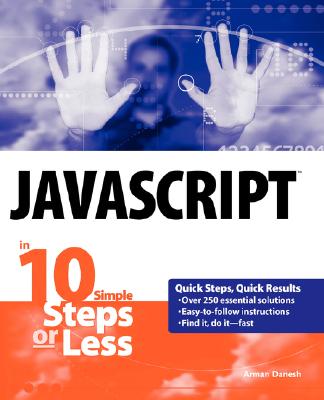 JavaScript in 10 Simple Steps or Less - Danesh, Arman