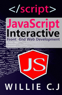 JavaScript Interactive: Front-End Web Development