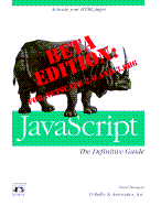Javascript: The Definitive Guide, Beta Version: The Definitive Guide, Beta Version - Flanagan, David