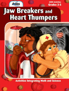 Jaw Breakers and Heart Thumpers