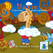 Jaxie: A Short Story, about a Tall Giraffe