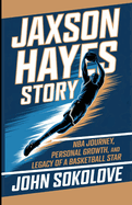 Jaxson Hayes Story: NBA Journey, Personal Growth, and Legacy of a Basketball Star