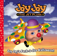 Jay Jay's Peek-A-Boo Halloween - Chipponeri, Kelli, and Harris, Annmarie