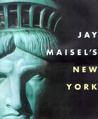 Jay Maisel's New York - Maisel, Jay (Photographer)