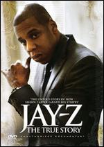 Jay-Z: The True Story