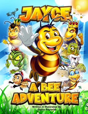 Jayce: A Bee Adventure - Reynolds, Calvin