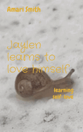 Jaylen learns to love himself: learning self-love