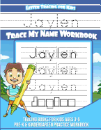 Jaylen Letter Tracing for Kids Trace My Name Workbook: Tracing Books for Kids Ages 3 - 5 Pre-K & Kindergarten Practice Workbook