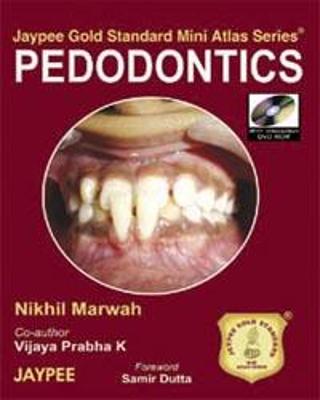 Jaypee Gold Standard Mini Atlas Series: Pedodontics - Marwah, Nikhil