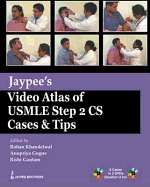 Jaypee's Video Atlas of USMLE Step 2 CS: Cases and Tips