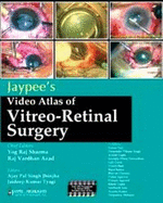 Jaypee's Video Atlas of Vitreo-retinal Surgery