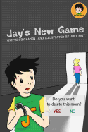 Jay's New Game: A boy who loves online games