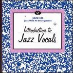 Jazz 101: Introduction to Jazz Vocals - Various Artists