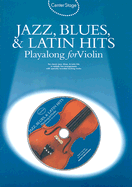 Jazz, Blues & Latin Hits Playalong for Violin - Ramage, Heather (Editor)