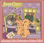Jazz Cats: Jazz to Wake Up To