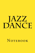 Jazz Dance: Notebook