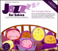 Jazz for Babies: The Trumpet Album - Jazz for Babies