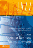 Jazz from Socialist Realism to Postmodernism