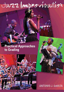 Jazz Improvisation: Practical Approaches to Grading