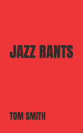 Jazz Rants